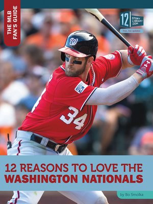 cover image of 12 Reasons to Love the Washington Nationals